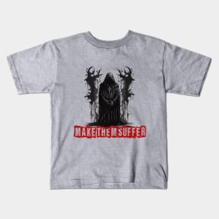 make them suffer Kids T-Shirt